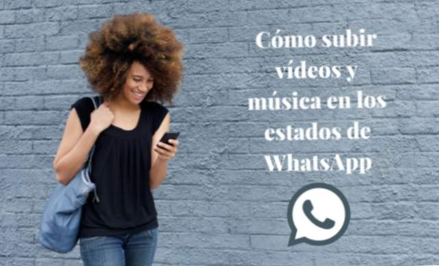 Whatsapp: come caricare video e musica negli stati